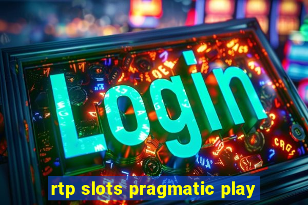 rtp slots pragmatic play